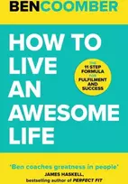 KNYGA Ben Coomber How To Live An Awesome Life