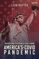 KNYGA Leda Rafter Inspirational Devotions of Hope During America's Covid-Pandemic