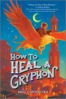KNYGA Meg Cannistra How to a Gryphon