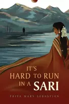 KNYGA Priya Mary Sebastian It's Hard To Run In A Sari