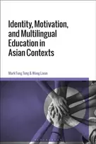 KNYGA Mark Feng Teng Identity, Motivation, and Multilingual Education in Asian Contexts