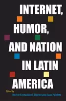 KNYGA Hector Fernandez Lhoeste Internet, Humor, and Nation in Latin America
