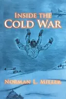 KNYGA Norman L Miller Inside the Cold War