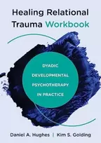 KNYGA Daniel A Hughes Relational Trauma Workbook