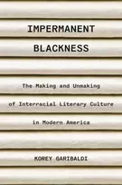 KNYGA Korey Garibaldi Impermanent Blackness