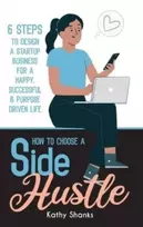 KNYGA Kathy Shanks How to Choose a Side Hustle