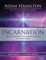 KNYGA Adam Hamilton Incarnation Children's Leader Guide