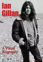 KNYGA Andy Francis Ian Gillan A Visual Biography
