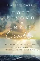 KNYGA Hallie Scott Hope Beyond an Empty Cradle