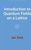 KNYGA Jan Smit Introduction to Quantum Fields on a Lattice