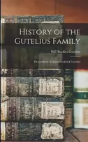 KNYGA Will Buckles 1872- Gutelius History of the Gutelius Family