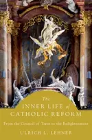 KNYGA Ulrich L Lehner Inner Life of Catholic Reform
