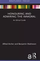 KNYGA Alfred Archer Honouring and Admiring the Immoral