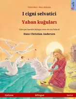 KNYGA Bookshop I cigni selvatici - Yaban kuğuları (italiano - turco)