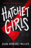 KNYGA Diana Rodriguez Wallach Hatchet Girls