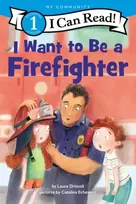 KNYGA Laura Driscoll I Want to Be a Firefighter