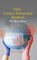 KNYGA Udai Vir Singh How Corona Tormented Mankind
