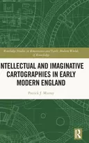 KNYGA Patrick Murray Intellectual and Imaginative Cartographies in Early Modern England
