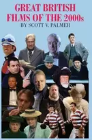 KNYGA Palmer Scott GREAT BRITISH FILMS OF THE 2000s