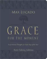 KNYGA Max Lucado Grace for the Moment Volume I, Note-Taking Edition, Leathersoft