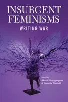 KNYGA Bhakti Shringapure Insurgent Feminisms: Writing War