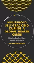 KNYGA Mariann Hardey Household Self-Tracking During a Global Health Crisis