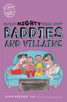 KNYGA Dawn Huebner Facing Mighty Fears About Baddies and Villains