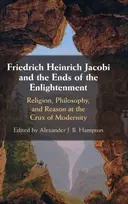 KNYGA Alexander Friedrich Heinrich Jacobi and the Ends of the Enlightenment