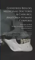KNYGA Bookshop Godefridi Bidloo, medicinae doctoris & chirurgi, Anatomia humani corporis