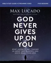 KNYGA Max Lucado God Never Gives Up on You Bible Study Guide plus Streaming Video