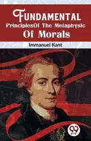 KNYGA Immanuel Kant Fundamental Principles of the Metaphysic of Morals