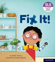 KNYGA Isabel Thomas Essential Letters and Sounds: Essential Phonic Readers: Oxford Reading Level 3: Fix It!