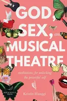 KNYGA Kristin Hanggi God, Sex, and Musical Theatre
