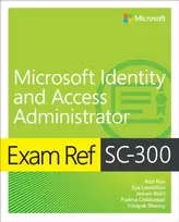 KNYGA Razi Rais Exam Ref SC-300 Microsoft Identity and Access Administrator