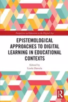 KNYGA Linda Daniela Epistemological Approaches to Digital Learning in Educational Contexts