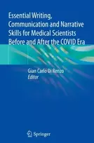 KNYGA Gian Carlo Di Renzo Essential Writing, Communication and Narrative Skills for Medical Scientists Before and After the COVID Era