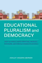 KNYGA Ashley Rogers Berner Educational Pluralism and Democracy