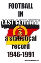 KNYGA Michael Robinson Football in East Germany 1946-1991