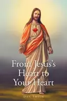 KNYGA Dan Smith From Jesus's Heart to Your Heart