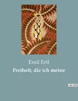 KNYGA Emil Ertl Freiheit, die ich meine