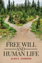 KNYGA Alan Johnson Free Will and Human Life
