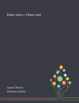 KNYGA Nikolas Jaspert Entre Mers-Outre-mer