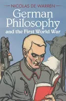 KNYGA Nicolas De Warren German Philosophy and the First World War