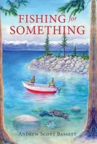 KNYGA Andrew Scott Bassett Fishing for Something