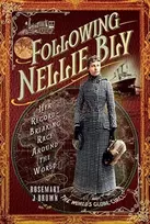 KNYGA Rosemary J Brown Following Nellie Bly