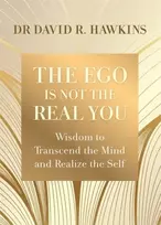 KNYGA David R Hawkins Ego Is Not the Real You