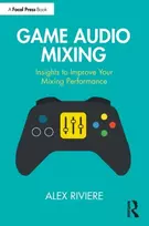 KNYGA Alex Riviere Game Audio Mixing