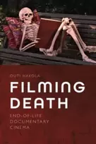 KNYGA Outi (Lecturer, University of Eastern Finland) Hakola Filming Death