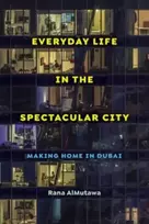 KNYGA Rana Almutawa Everyday Life in the Spectacular City