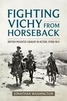 KNYGA Jonathan Washington Fighting Vichy from Horseback